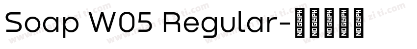 Soap W05 Regular字体转换